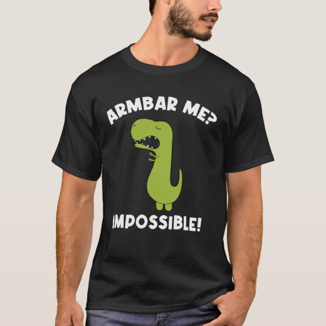 Armbar Me Impossible Rex Brazilian Jiu Jitsu BJJ M T Shirt (Framsida)