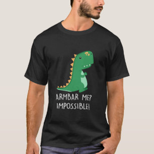 Armbar mig Omöjlig Dinosaur Little TRex Small A A T Shirt