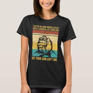 Armbrytning Armbrytare Handfull Problem Arm Ai T Shirt