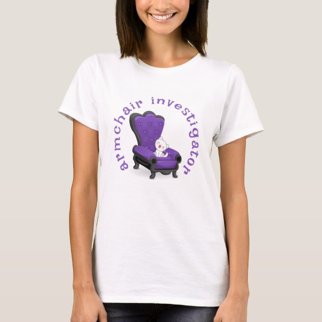 Armchair Investigator Shirt T Shirt (Framsida)