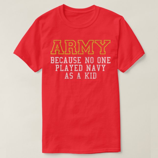Armé för att ingen spelade flottan som Kid Funny A T Shirt (Design framsida)