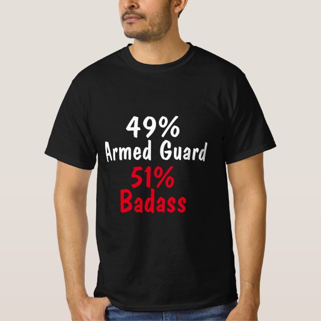 Armed Guard Badass T Shirt (Framsida)