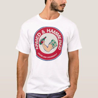 Armed och Hammered! Tee Shirt