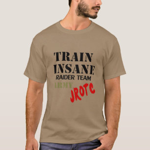 Armén JROTC, utbildar sinnessjukt, T Shirt