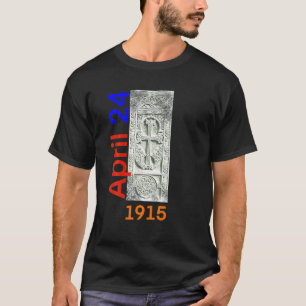 Armeniska Stone-Genocide - April 24 1915 Khat T Shirt