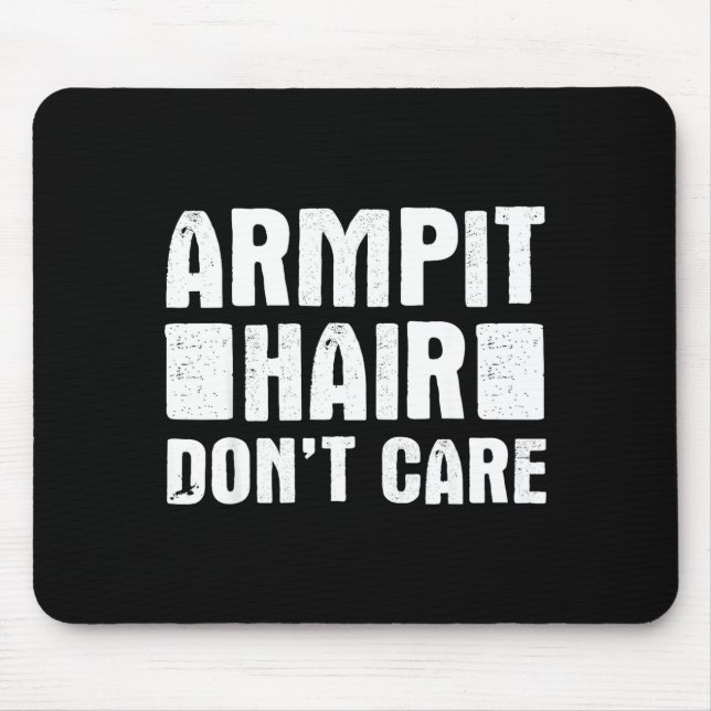 Armt Hair Don't Care - Funny Feminist Body Hair Qu Musmatta (Framsidan)