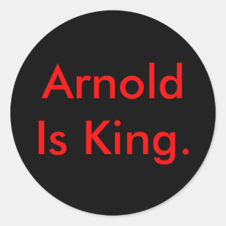 Arnold är Kung. Runt Klistermärke