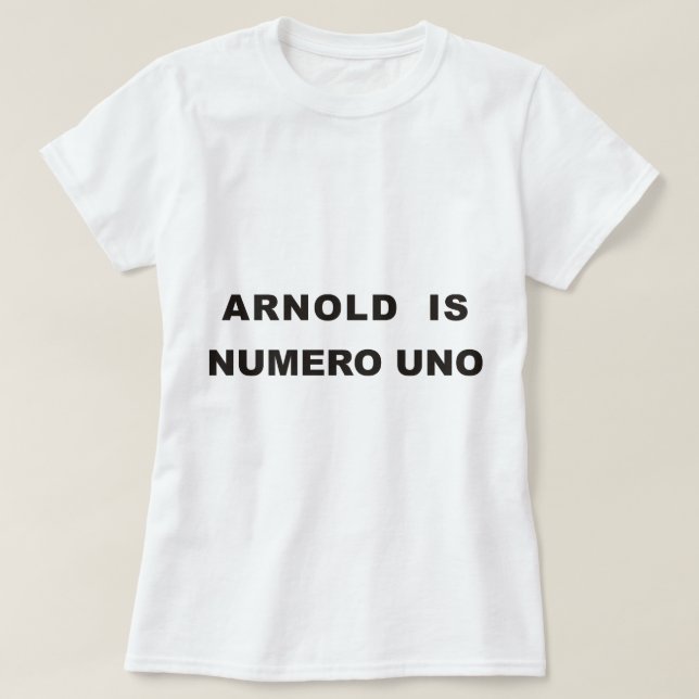 Arnold är numerouno t-shirt (Design framsida)