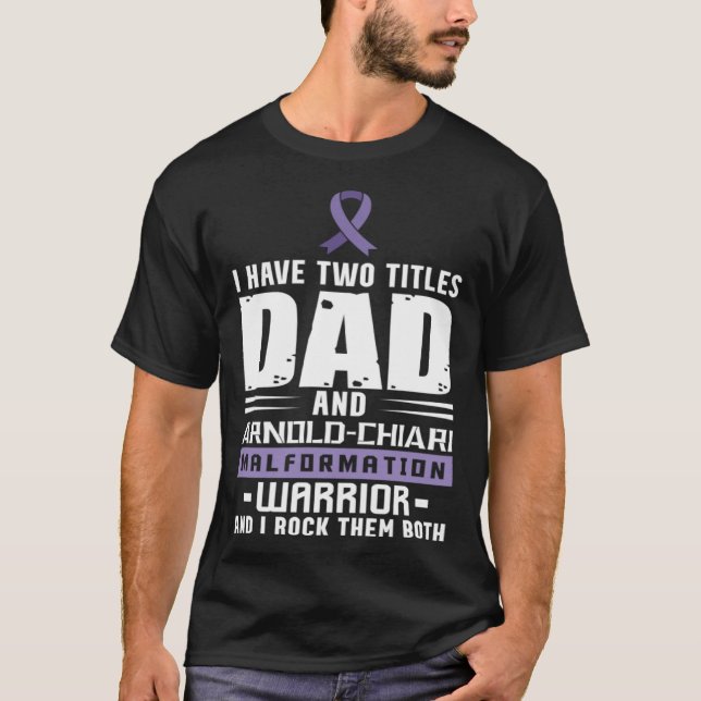 Arnold Chiari Malformation Warrior Dad Awareness T Shirt (Framsida)
