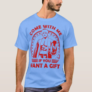 Arnold Schwarzenegger Kom med mig om du vill ha G T Shirt