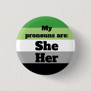 Aromantisk/Aro Hon/hennes pronouns Knapp