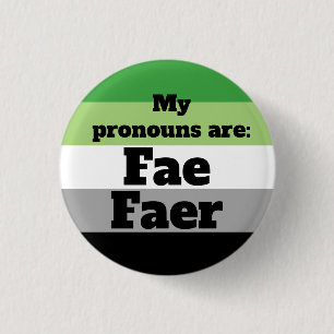 Aromantiska/Aro Fae/Faer Pronouns Knapp