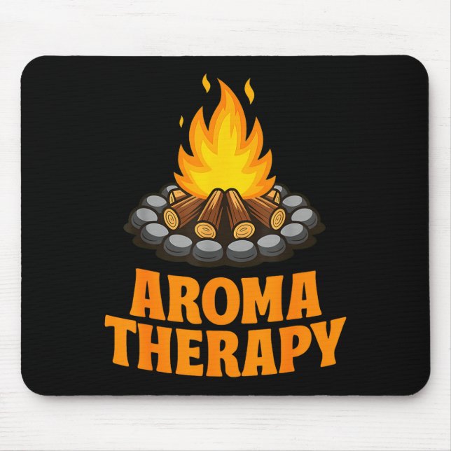 Aromaterapi rolig camping lägereld humor citat  musmatta (Framsidan)