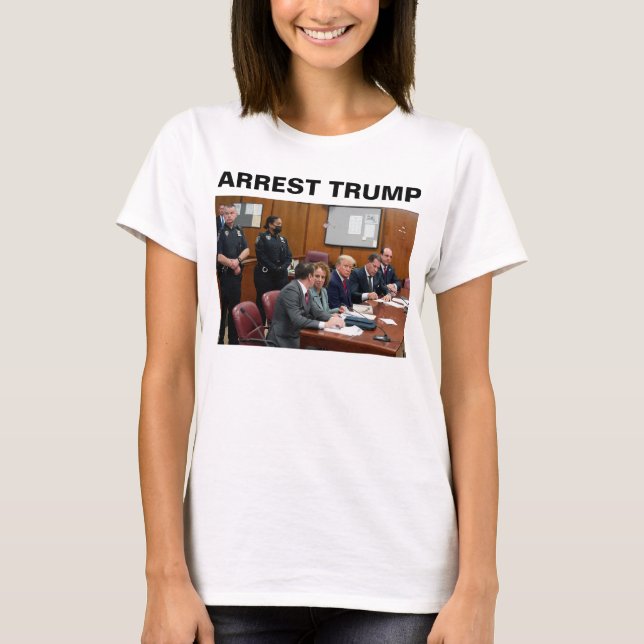 Arrest Donald Trump T-Shirt (Framsida)