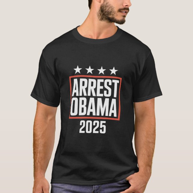 Arrest Obama 2025 T Shirt (Framsida)