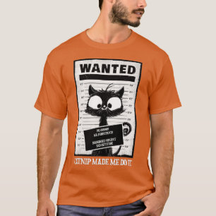Arresterad katt Katt i fängelset Wanted cat Cute b T Shirt