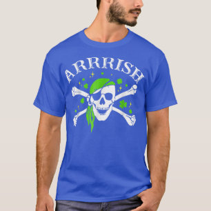 Arrish Lycklig Irish Pirat Joke St T Shirt