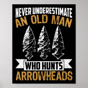 Arrowhad Hunter Shirt Old Man Grandpa Arrowhad H Poster