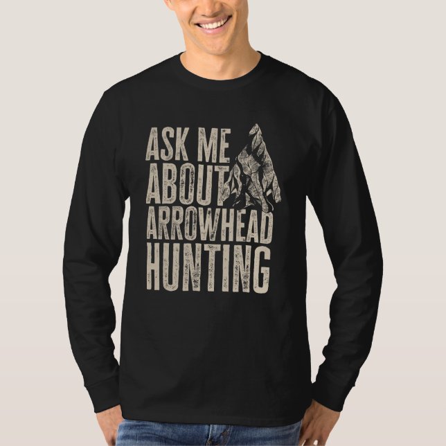 Arrowhead Hunter Ask Me About Arrowhead Hunting T Shirt (Framsida)