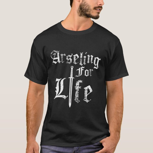 Arseling Arseling for Life Tlk T Shirt (Framsida)