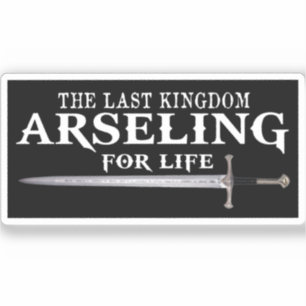 Arseling for Life - Lustigt att säga Kung för sin  Klistermärken