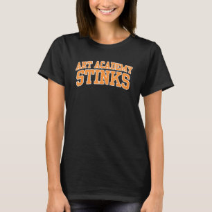 Art Academy of Cincinnati Stinks 02 T Shirt