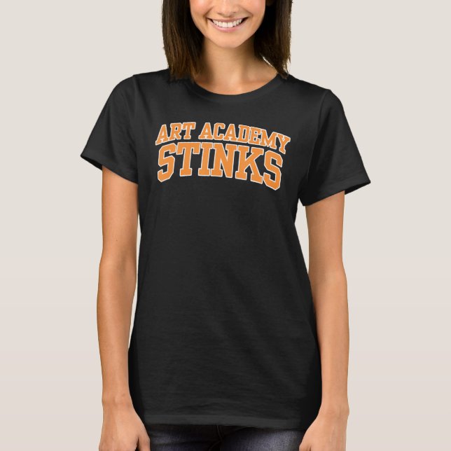 Art Academy of Cincinnati Stinks 02 T Shirt (Framsida)