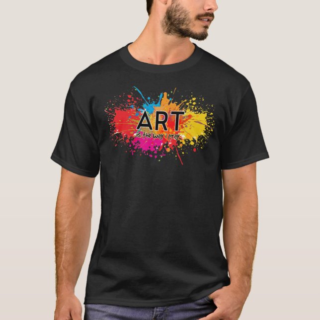 Art är det sätt på vilket jag spelar t shirt (Framsida)