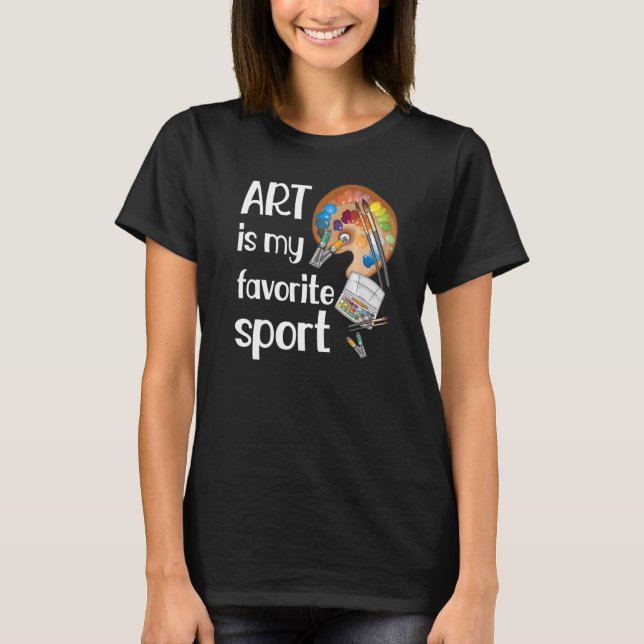 Art är favoritsport Lärlaren Artisti T Shirt (Framsida)