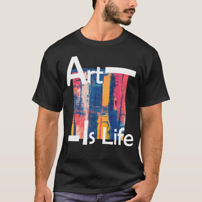 Art är Life T Shirt (Framsida)