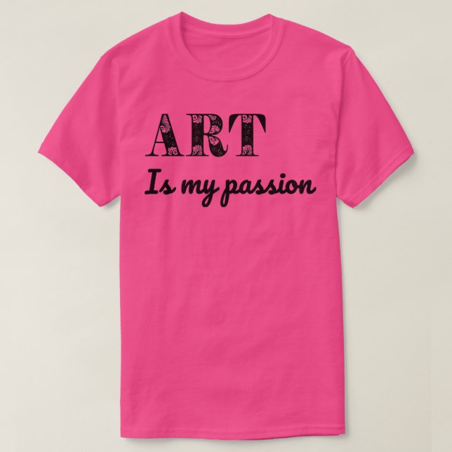 Art är min passion t shirt (Design framsida)