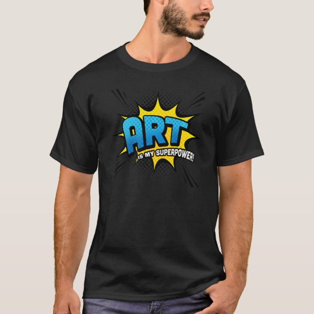 Art är min supermakt! Tecknad Bok Stil T Shirt (Framsida)