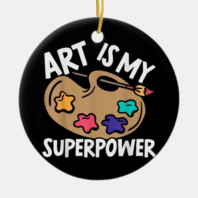 Art är min superpower Art Teacher Artist Painter P Julgransprydnad Keramik (Framsidan)