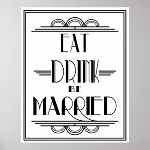 Art Deco Gatsby "Eat Drink be Married" Skriv ut Poster