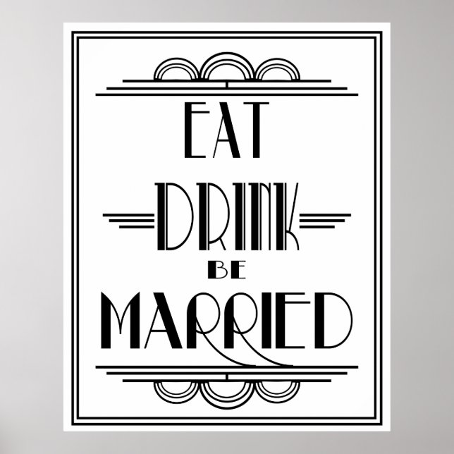 Art Deco Gatsby "Eat Drink be Married" Skriv ut Poster (Framsidan)