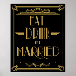 Art Deco Gatsby Stil ’Eat Drink be Married’ print’ Poster