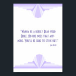 Art deco i konflikt med ett kristet citat Poster<br><div class="desc">En klassisk konst deco mönster in lilac and lila,  med ett citat från John Wylie: "Vill du vara en rebell? Läs bibeln. Ingen gör det längre. Du kommer säkert att sticka ut."</div>