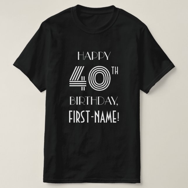 Art Deco Inspired Stil 40:e födelsedag Party Shirt T Shirt (Design framsida)