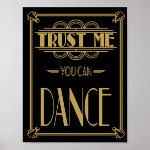 Art Deco Roaring 20's Trust me du kan dansa print Poster