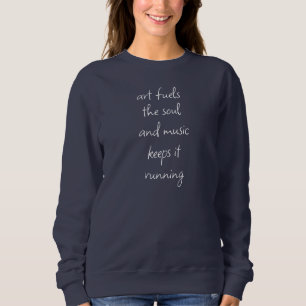 Art Fuels Soul Women's Basic Sweatshirt T Shirt