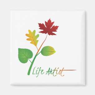 Art, gör livskonst: Life Artist, w/Löv, citat Magnet
