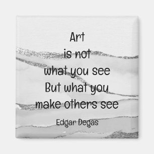 Art inte vad du ser Degas inspirationcitat Magnet