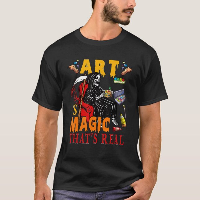 Art Is Magic That's Real The Death Skeleton Teache T Shirt (Framsida)