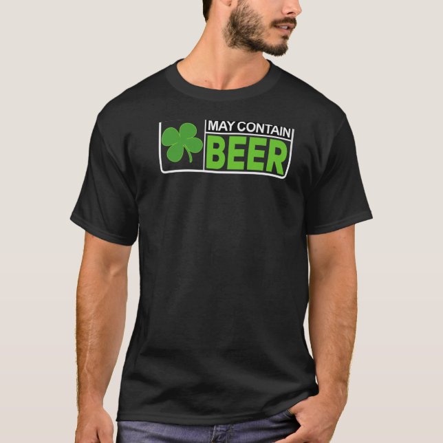 — ART ON BACK — May Container Alcohol BEER St Patr T Shirt (Framsida)