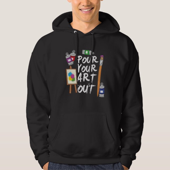 Art Pour Your Out  Artist Hoodie (Framsida)