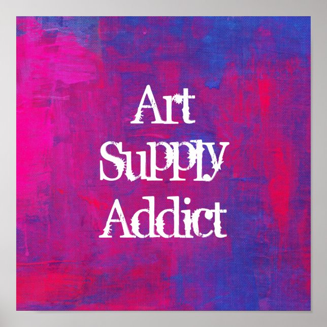 Art Supply Addict på en Abstrakt - bakgrund Poster (Framsidan)