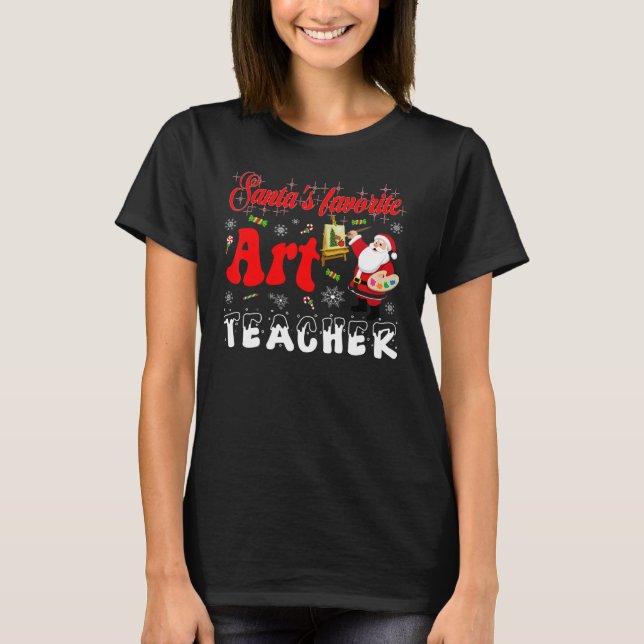 Art teacher Christmas   Santas Favorite teacher T Shirt (Framsida)
