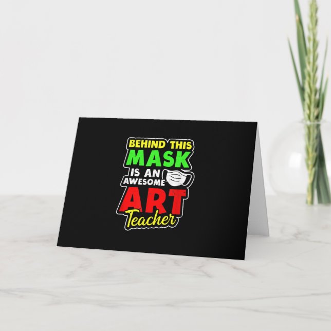 Art Teacher Design Fantastisk bakom Elaket Mask Gi Helgkort (Framsida)