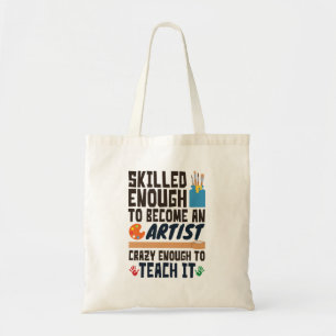 Art Teacher Funny Skilled Crazy Tygkasse
