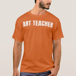 Art Teacher Funny Yrke Yrke Birthday Gi T Shirt